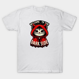 Welcome to the dark side - evil cat T-Shirt